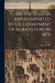 On The Russian Apples Imported By U.s. Department Of Agriculture In 1870