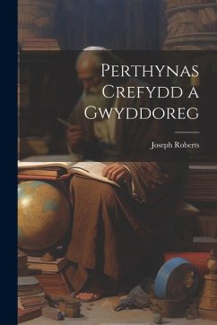 Perthynas crefydd a gwyddoreg - Roberts, Joseph