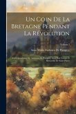 Un Coin De La Bretagne Pendant La Révolution: Correspondance De Audouyn De Pompery Avec Son Cousin Et Bernardin De Saint-Pierre; Volume 2