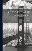 Trip to the West and Texas