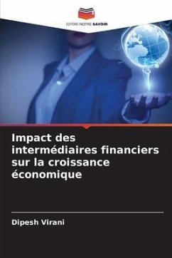 Impact des intermédiaires financiers sur la croissance économique - Virani, Dipesh