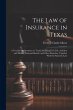 The Law of Insurance in Texas: A... - Bild 1