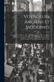 Voyageurs Anciens Et Modernes: Voyageurs Du Moyen Âge: Cosmas Indicopleustes. Arculphe. Willibald. Soleyman Et Abou-Zeyd-Hassan. Benjamin De Tudèle.