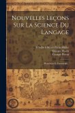 Nouvelles Leçons Sur La Science Du Langage: Phonétique Et Étymologie...