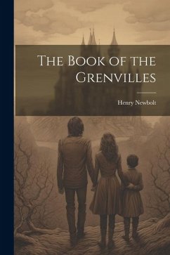 The Book of the Grenvilles - Newbolt, Henry