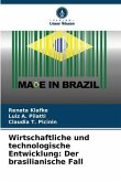 Wirtschaftliche und technologische Entwicklung: Der brasilianische Fall