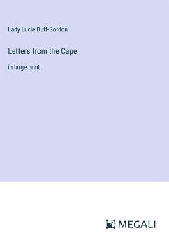 Letters from the Cape - Duff-Gordon, Lady Lucie