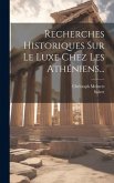 Recherches Historiques Sur Le Luxe Chez Les Athéniens...