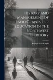 History and Management of Land Grants for Education in the Northwest Territory