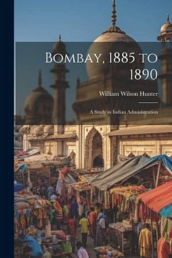 Bombay, 1885 to 1890 - Hunter, William Wilson