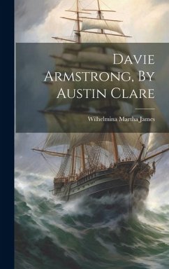 Davie Armstrong, By Austin Clare - James, Wilhelmina Martha