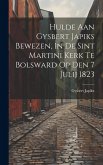 Hulde Aan Gysbert Japiks Bewezen, In De Sint Martini Kerk Te Bolsward Op Den 7 Julij 1823