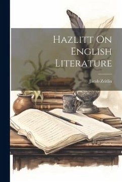 Hazlitt On English Literature - Zeitlin, Jacob