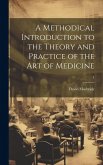 A Methodical Introduction to the Theory and Practice of the Art of Medicine; 1