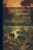 Encyclopédie Japonaise: Le Chapitre Des Quadrupèdes Avec La Première Partie De Celui Des Oiseaux; Traduction Française Sur Le Texte Original A