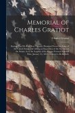 Memorial of Charles Gratiot: Stating That He Had Been Unjustly Dismissed From the Army of the United States, and Asking an Expression of the Opinio