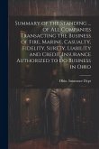 Summary of the Standing ... of All Companies Transacting the Business of Fire, Marine, Casualty, Fidelity, Surety, Liability and Credit Insurance Auth