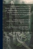 Documentos Para Los Anales De Venezuela Desde El Movimiento Separatista De La Union Colombiana Hasta Nuestros Días: Coordinados Y Publicados De Orden