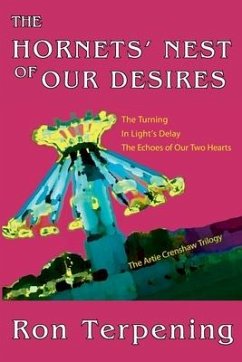 The Hornets' Nest of Our Desires: The Artie Crenshaw Trilogy - Terpening, Ron