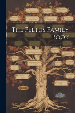 The Feltus Family Book - Anonymous