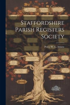 Staffordshire Parish Registers Society - Adams, Percy W. L.