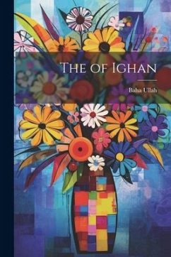 The of Ighan - Ullah, Baha