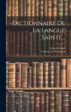 Dictionnaire De La Langue Sainte... - Leigh, Edward