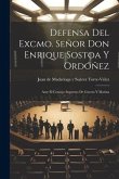 Defensa del Excmo. Señor Don Enrique Sostoa y Ordóñez: Ante el Consejo Supremo de Guerra y Marina