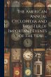 The American Annual Cyclopedia and... - Bild 1