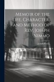 Memoir of the Life, Character, and Method of Rev. Joseph Nimmo