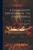 A Harmonized Exposition of the Four Gospels; Volume 3