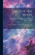 Tables of the Moon: Constructed for the... - Bild 1