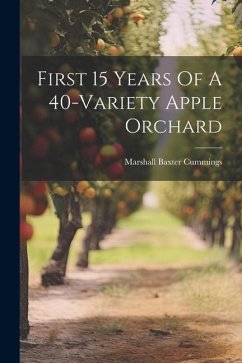 First 15 Years Of A 40-variety Apple Orchard - Cummings, Marshall Baxter
