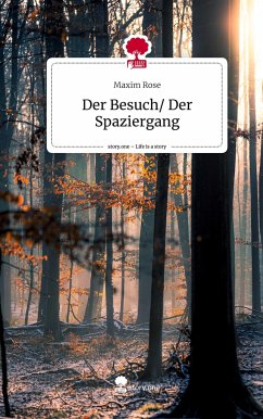 Der Besuch/ Der Spaziergang. Life is a Story - story.one - Rose, Maxim