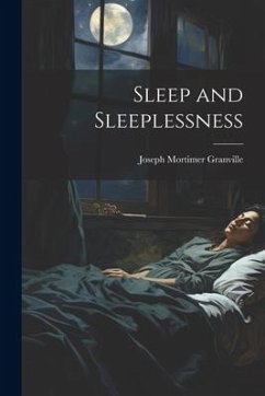 Sleep and Sleeplessness - Granville, Joseph Mortimer