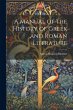 A Manual of the History of Greek and... - Bild 1