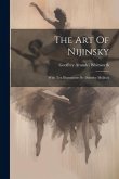 The Art Of Nijinsky: With Ten Illustrations By Dorothy Mullock