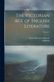 The Victorian Age of English Literature; Volume 2