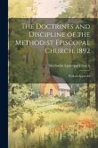 The Doctrines and Discipline of the Methodist Episcopal Church. 1892: With an Appendix