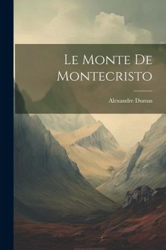 Le Monte de Montecristo - Dumas, Alexandre