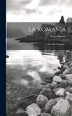 La Romania: Ricordi Di Viaggio...