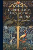 T. Lucreti Cari De Rerum Natura Libri Sex: Explanatory Notes