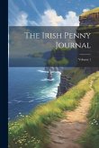The Irish Penny Journal; Volume 1
