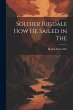 Soldier Rigdale how he Sailed in The - Bild 1