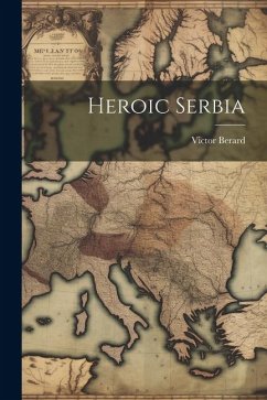 Heroic Serbia - Berard, Victor