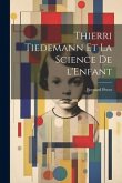 Thierri Tiedemann et la Science de l'Enfant
