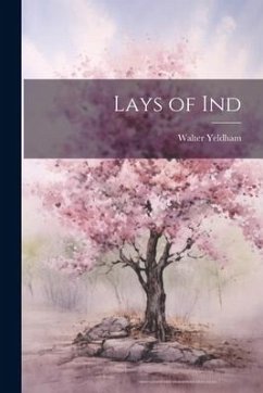 Lays of Ind - Yeldham, Walter