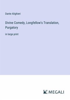 Divine Comedy, Longfellow's Translation, Purgatory - Alighieri, Dante