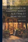 L'influence de Clément Marot aux 17ème et 18ème Siècles