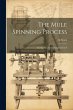 The Mule Spinning Process - Bild 1